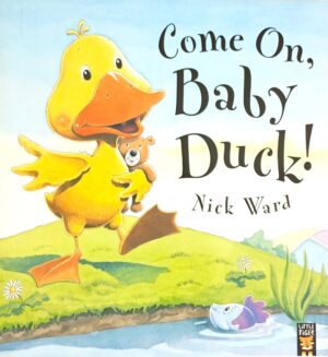 Come On, Baby Duck!