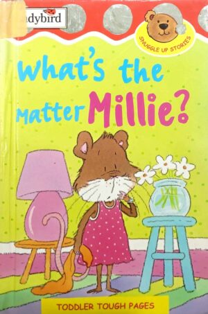 What's the Matter, Millie? (Snuggle Up Stories)