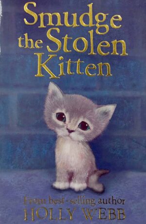 Smudge the Stolen Kitten (Holly Webb Animal Stories)