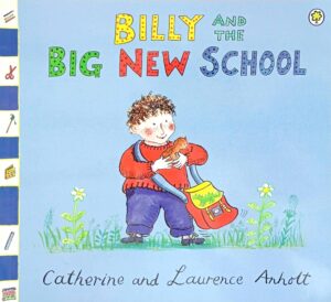 Billy and the Big New School (Anholt Family Favourites)