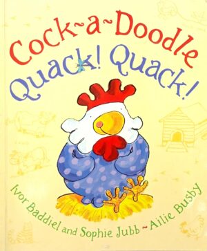 Cock A Doodle Quack Quack