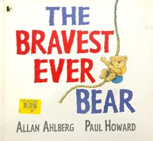 The Bravest Ever Bear