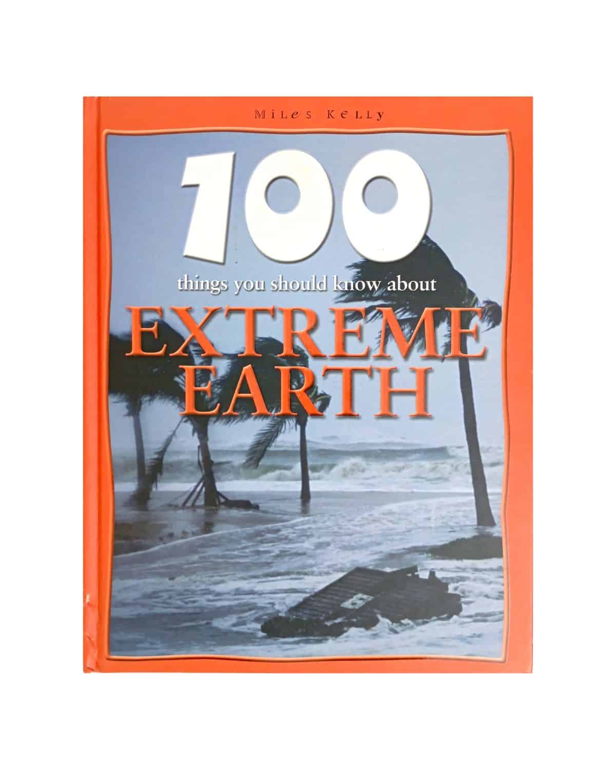 Extreme Earth (100 Things You Should Know About...)